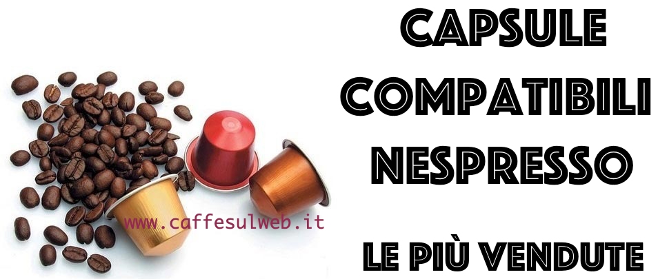Migliore Capsula Compatibile Nespresso