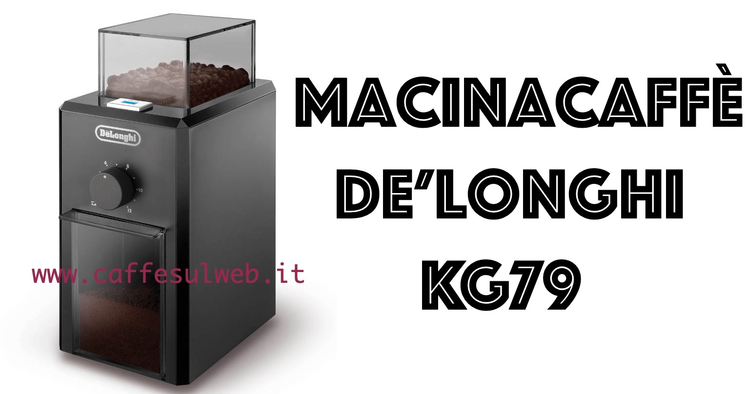 Macinacaffe DeLonghi KG79 Recensioni Opinione Prezzo